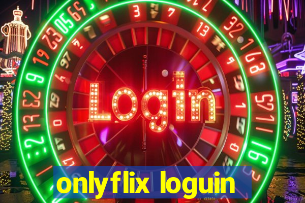 onlyflix loguin